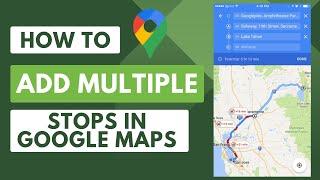 How To Add Multiple Stops In Google Maps