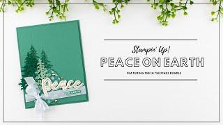 Stampin' Up! In The Pines Bundle | Peace on Earth Card