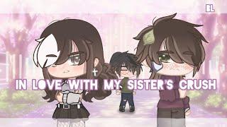 In Love With My Sister’s Crush | Gcmm | Gay/Bl | Silvia The Weirdo