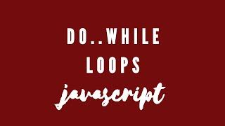 Do while loop Iteration in Javascript easy explanation| Javascript tutorial for beginners #50