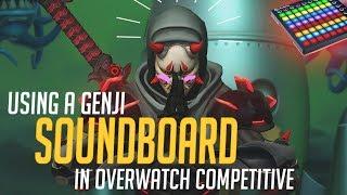 Using a Genji Soundboard in Overwatch Competitive! (Overwatch Trolling)
