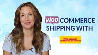 DHL WooCommerce Plugin:  Live Rates, Print DHL Labels, & Tracking