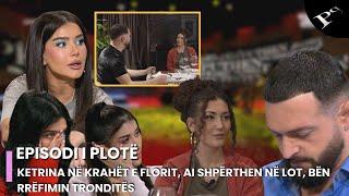 Ketrina në krahët e Florit, ai shpërthen në lot, bën rrëfimin tronditës - Ep.98 Përputhen 10.2.2025