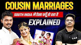 Why Cousin Marriages are So Common in South India? | Consanguineous Marriages in India by Aman sir