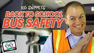 Back to School Bus Safety - Kid Snippets