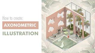 How to create an AXONOMETRIC ILLUSTRATION