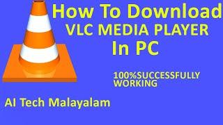 How to download VLC media player in pc.AI Tech Malayalam