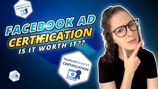Facebook Ad Certification: Is It Worth It?