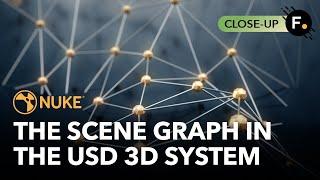 Nuke 14.0 | The Power of the Scene Graph in the USD 3D System