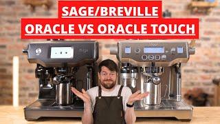 Sage (Breville) Oracle Vs Oracle Touch