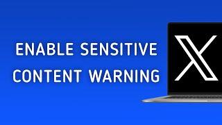 How To Enable the Sensitive Content Warning On X (Twitter) On PC