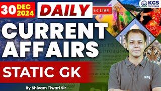 30 December Current Affairs 2024 | Today Current Affairs + Static GK | By Shivam Tiwari Sir |KGS SSC