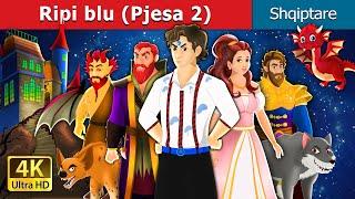 Ripi blu (Pjesa 2) | The Blue Belt (Part 2) in Albanian | @AlbanianFairyTales