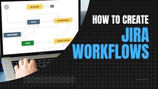 How to create & customize JIRA workflows  |  Jira Guide