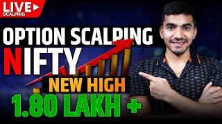 Live Option Scalping: Nifty New High  | ₹1.80 Lakh Profit!