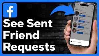 How To See Sent Friend Requests On Facebook