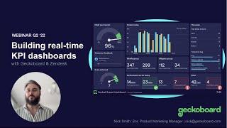 Webinar: Build real-time dashboards using Geckoboard & Zendesk ~ June '22