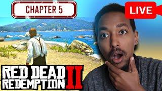 LIVE -  Chapter 5 Quba ገባን Red Dead Redemption 2 GamePlay \ Abyssinia Gamer