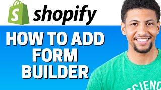 How To Add Form Builder To Shopify 2022