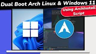 How to Dual Boot Arch Linux and Windows 11 (NEW) // USING ARCH INSTALL SCRIPT