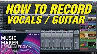 How to Record Guitar Violin & Vocals using Magix Music Studio PC home studio