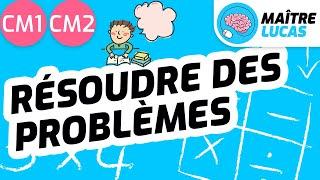 Résoudre des problèmes CM1 - CM2 - Cycle 3 - Maths - Mathématiques