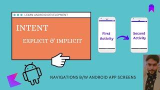 Intents •  Explicit & Implicit Intent with Examples  • Android Fundamentals