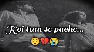 Koi tumse puche (Official Video) , sad shayari,break up,whatsapp,status|new sad video 2024 #shorts