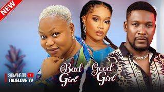 Bad Girl Good Girl - Ruth Kadiri, Sandra Okunzuwa, Alex Onyi, Wole Ojo | Nigerian Love Movie