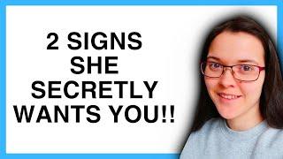 A Woman Who Is SECRETLY Attracted To YOU Will ALWAYS Show These 2 Signs!!