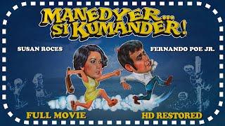 FPJ Restored Full Movie | Manedyer... si Kumander! | 2K | Fernando Poe Jr. and Susan Roces