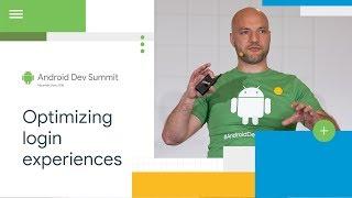 Optimizing user flows through login (Android Dev Summit '18)
