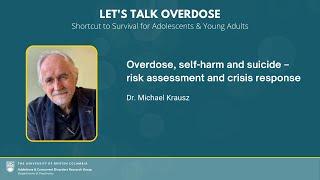Overdose, self-harm and suicide – risk assessment and crisis response