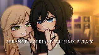 ”Arrange Marriage With My Enemy..”||Gacha Life||Glmm||wlw||Love Story||