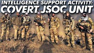 Intelligence Support Activity: Covert JSOC unit