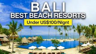 TOP 10 Best Budget and Luxury Beach Resorts in Bali | Full-tour
