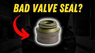 6 Symptoms Of Bad Valve Seals