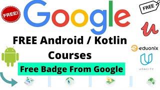 Free Android Development Course By Google | Udemy | Eduniox | Udacity Android/Kotlin Developer Class