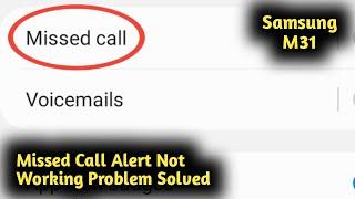 Samsung M31 Missed Call Alert Not Working Problem Solved