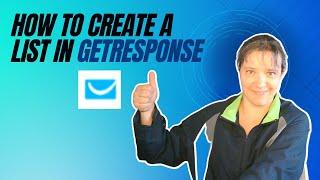 How To CREATE A List In GETRESPONSE - 2023!