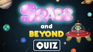 Space and Beyond Quiz for Kids | Curious Questions on Space and Universe