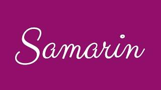 Learn how to Sign the Name Samarin Stylishly in Cursive Writing