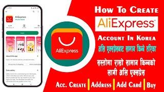 How to create aliexpress account in korea || aliexpress ko account kasari banaune ||aliexpress korea