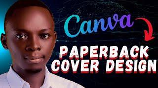 How to Make KDP Paperback Cover Design Step by Step in Canva