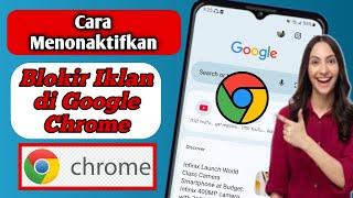 Hentikan Iklan di Google Chrome. Cara Menonaktifkan Pemblokir Iklan di Google Chrome di Android