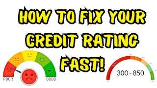 How to Fix Your Credit Rating fast!