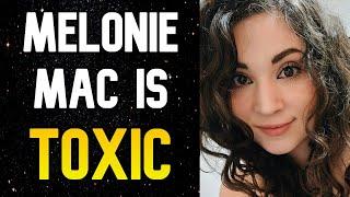 Why Melonie Mac is TOXIC - Dishonest Media Criticism