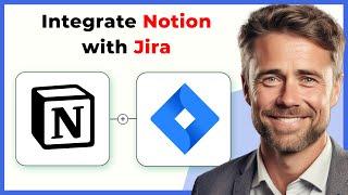 How to Integrate Notion with Jira (Full 2024 Guide)