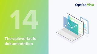 Praxissoftware Optica Viva im Überblick: Therapieverlaufsdokumentationen erstellen