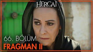 Hercai 66. Bölüm 2. Fragmanı